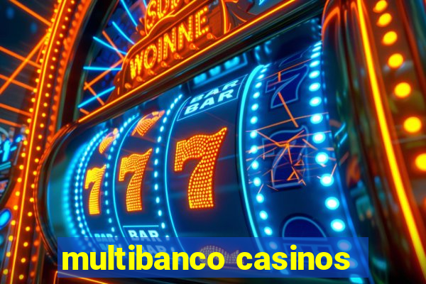 multibanco casinos